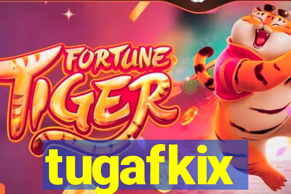 tugafkix