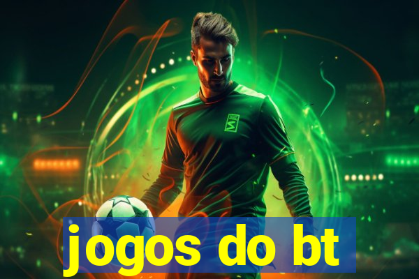 jogos do bt