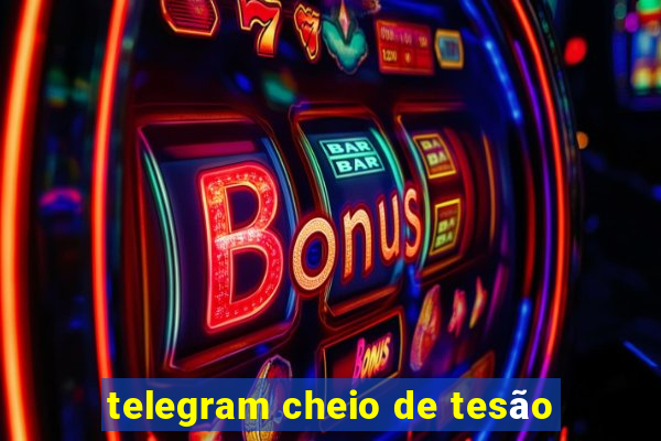 telegram cheio de tesão