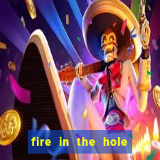 fire in the hole slot online