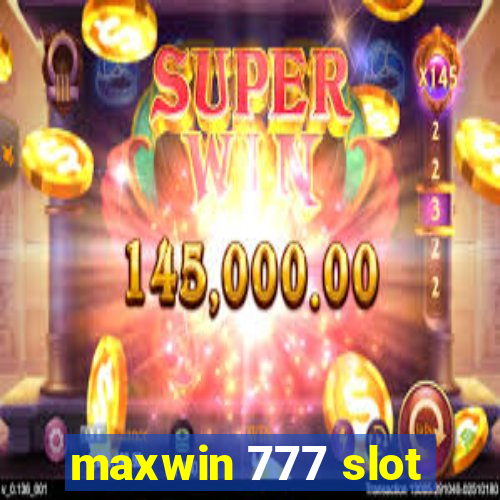 maxwin 777 slot