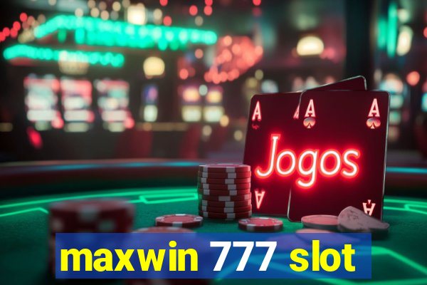 maxwin 777 slot