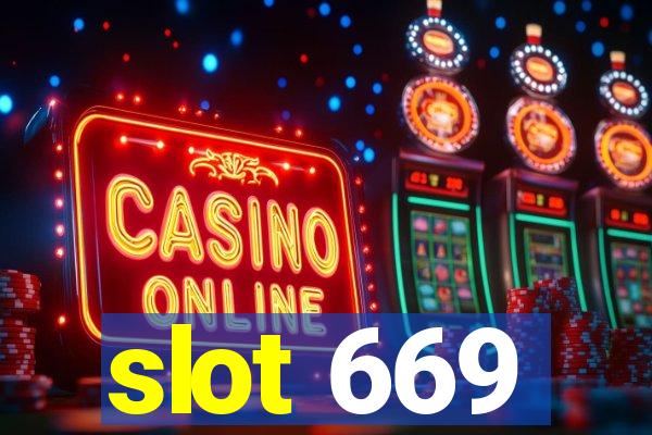 slot 669