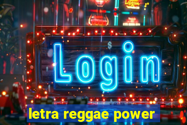 letra reggae power