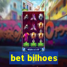 bet bilhoes