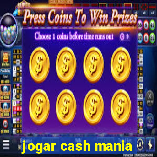 jogar cash mania