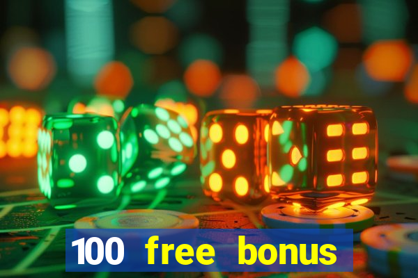 100 free bonus casino no deposit gcash 2023