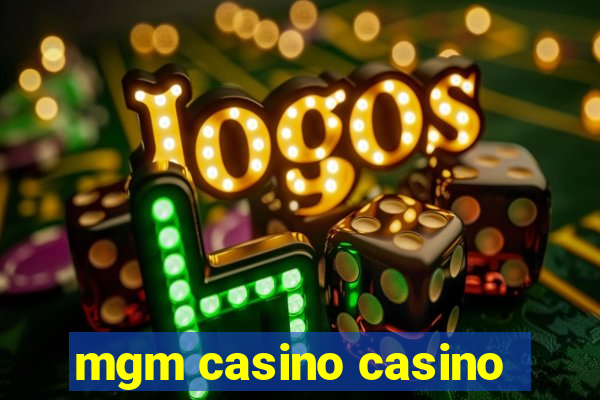 mgm casino casino