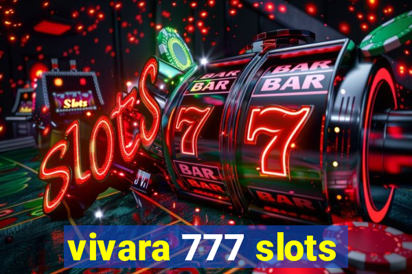 vivara 777 slots