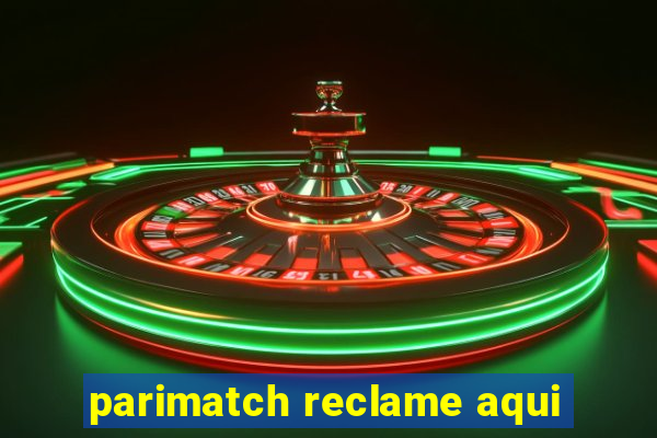 parimatch reclame aqui