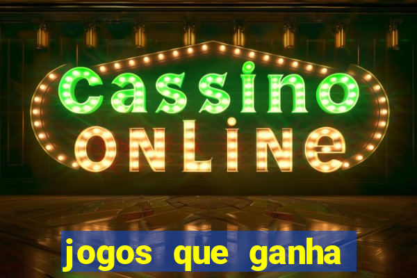 jogos que ganha dinheiro de verdade sem depositar nada