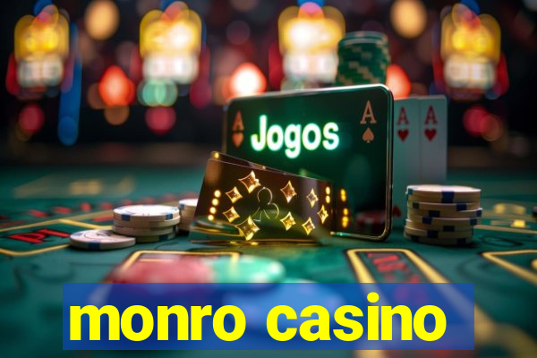 monro casino