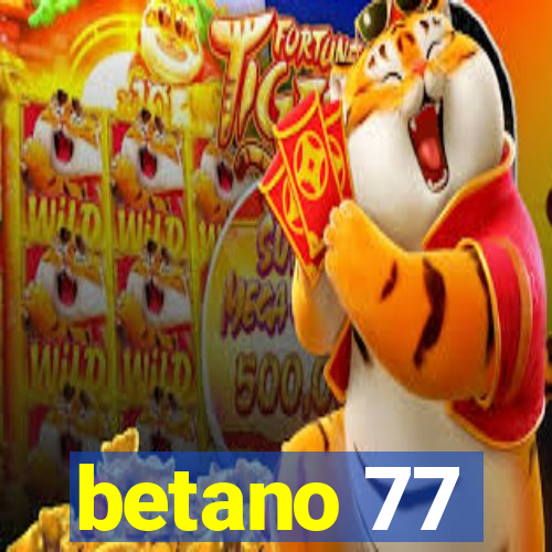 betano 77