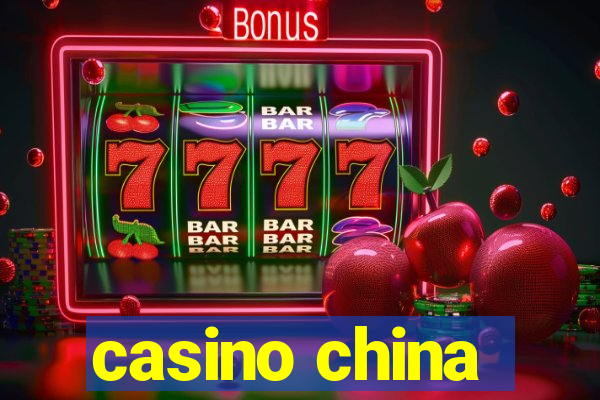 casino china