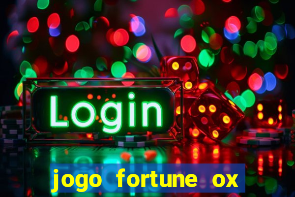 jogo fortune ox paga mesmo