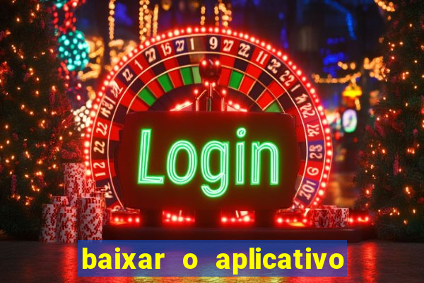 baixar o aplicativo estrela bet