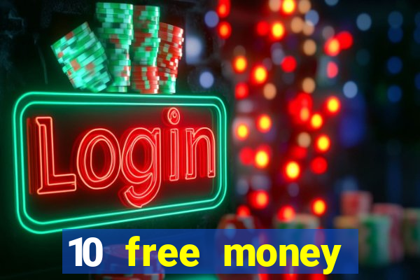 10 free money casino no deposit bonus