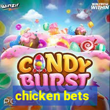 chicken bets