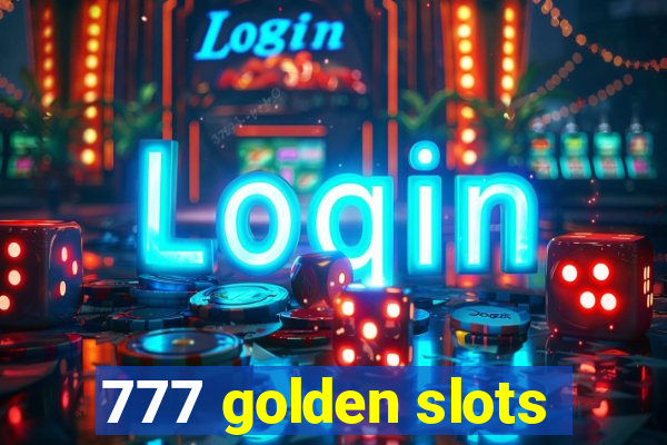 777 golden slots