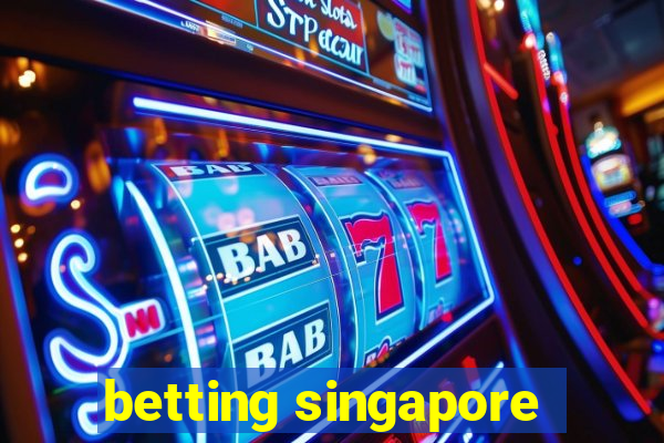 betting singapore