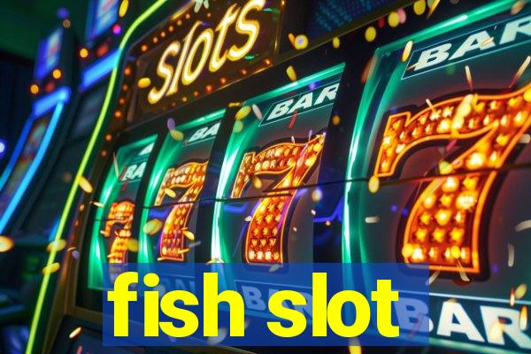 fish slot