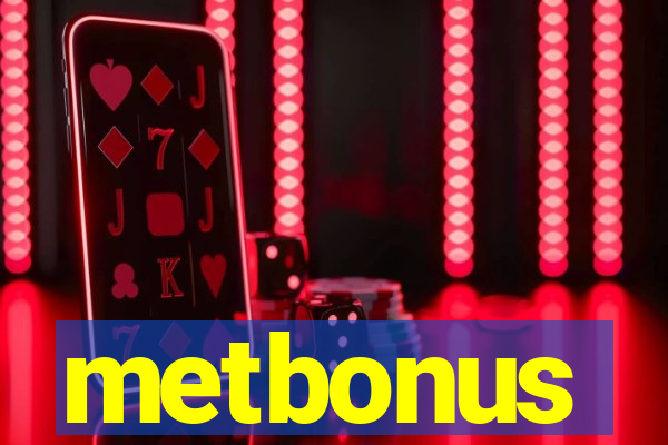 metbonus