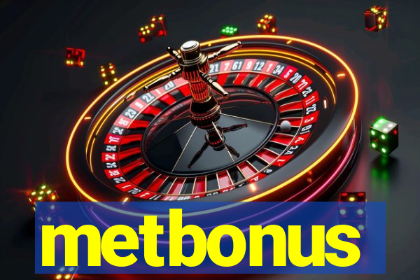 metbonus