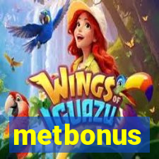 metbonus