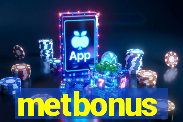 metbonus