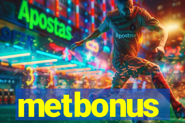 metbonus