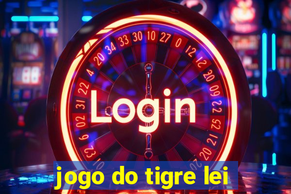 jogo do tigre lei