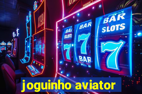 joguinho aviator