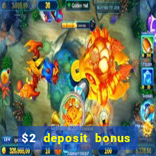 $2 deposit bonus casino canada