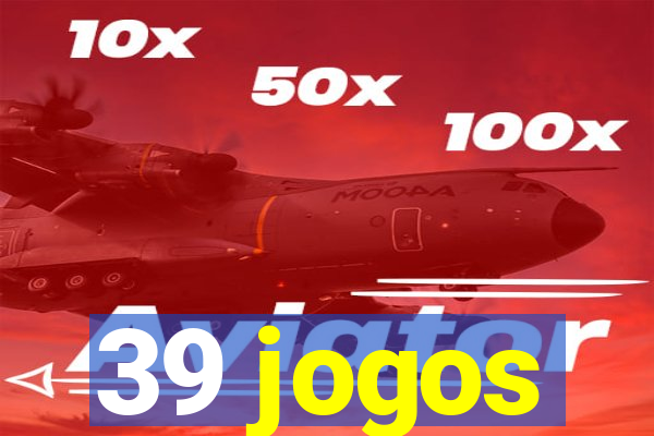 39 jogos