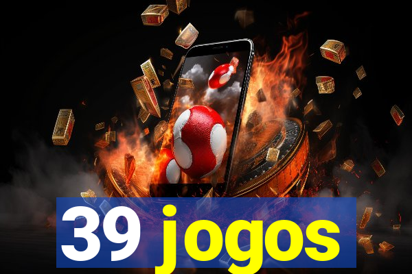 39 jogos