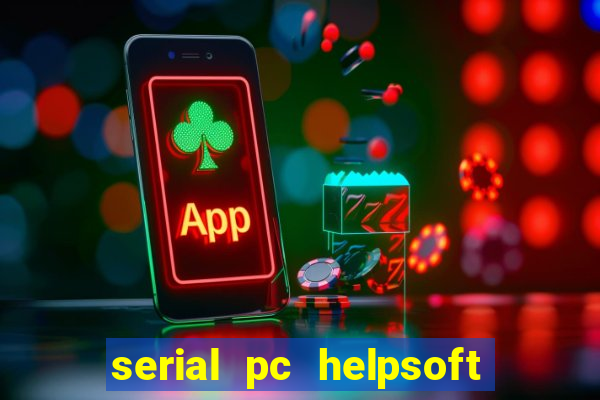 serial pc helpsoft driver updater