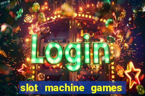 slot machine games real money