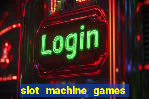 slot machine games real money