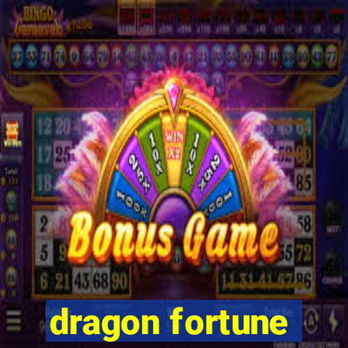 dragon fortune