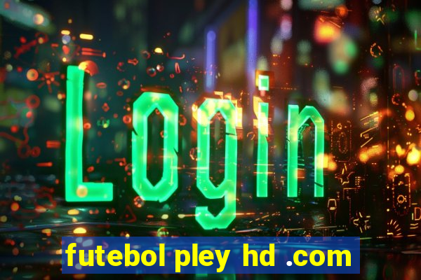 futebol pley hd .com