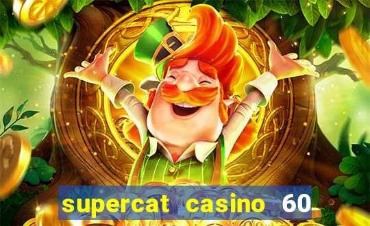 supercat casino 60 free spins