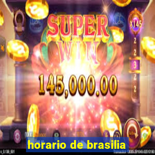 horario de brasilia