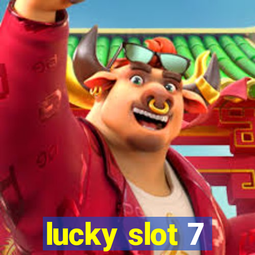 lucky slot 7