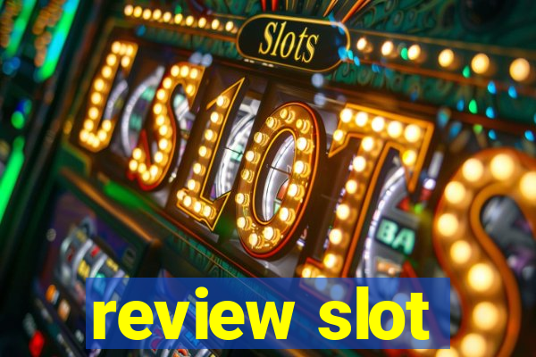 review slot