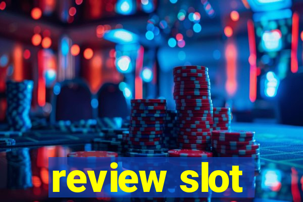 review slot