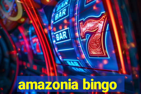 amazonia bingo