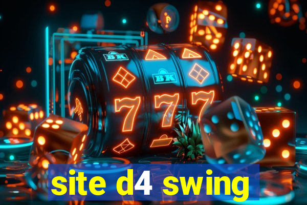 site d4 swing