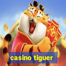 casino tiguer