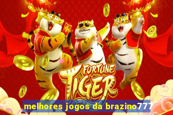 melhores jogos da brazino777