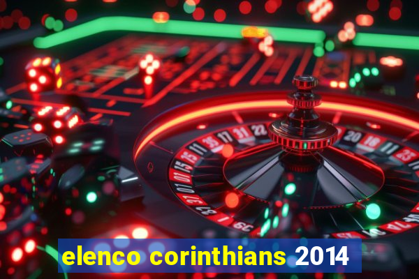 elenco corinthians 2014